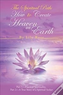 Capa do artigo The Spiritual Path: How To Create Heaven