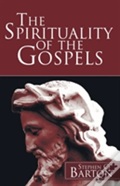 The Spirituality Of The Gospels