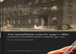 The Spitalfields Suburb 1539-C 1880