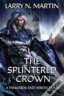 The Splintered Crown