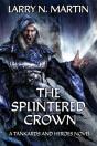The Splintered Crown - Preview
