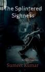 The Splintered Sighness - Preview