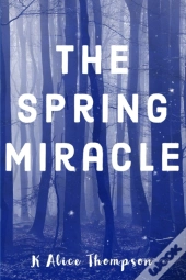 The Spring Miracle
