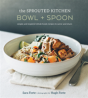 The Sprouted Kitchen Bowl And Spoon - Preview