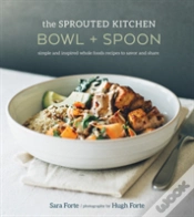 Capa do artigo The Sprouted Kitchen Bowl And Spoon