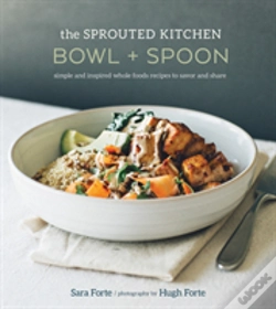 Capa do artigo The Sprouted Kitchen Bowl And Spoon
