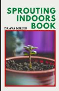 The Sprouting Indoors Book