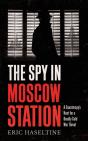 The Spy In Moscow Station - Preview