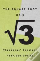 The Square Root Of 3 √3 Theodorus' Constant 237,000 Digits