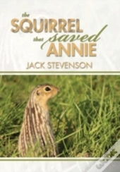 The Squirrel That Saved Annie