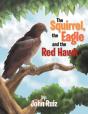 The Squirrel, The Eagle And The Red Hawk - Preview