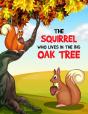 The Squirrel Who Lives In The Big Oak Tree - Preview