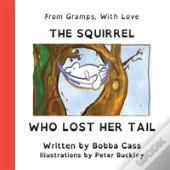 The Squirrel Who Lost Her Tail