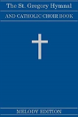 The St. Gregory Hymnal And Catholic Choir Book (Fairhaven Press - Preview