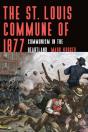 The St. Louis Commune Of 1877 - Preview