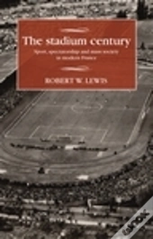 The Stadium Century