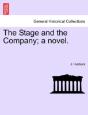 The Stage And The Company; A Novel. - Preview