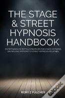 The Stage & Street Hypnosis Handbook