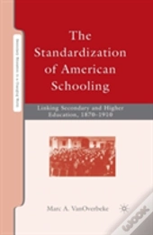 The Standardization Of American Schooling