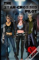 The Star-Crossed Pilot