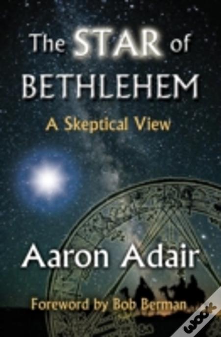 The Star Of Bethlehem: A Skeptical View
