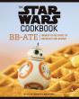 The Star Wars Cookbook: Bb-Ate - Preview