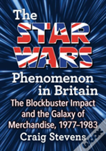 The Star Wars Phenomenon In Britain