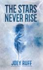 The Stars Never Rise - Preview