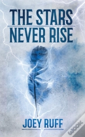 The Stars Never Rise