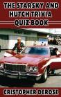 The Starsky And Hutch Trivia Quiz Book (Hardback) - Preview