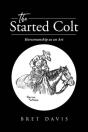 The Started Colt: Horsemanship As An Art - Preview