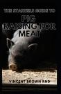 The Starters Guide To Pig Raising For Meat - Preview