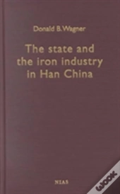 The State And The Iron Industry In Han China