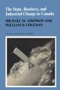 The State, Business, And Industrial Change In Canada - Preview