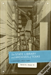 The State Library And Archives Of Texas