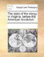 The State Of The Clergy, In Virginia, Before The American Revolution. - Preview