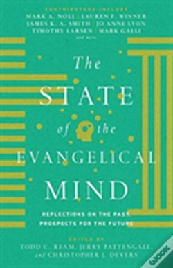 Capa do artigo The State Of The Evangelical Mind Â€“ Reflections On The Past, Prospects For The Future