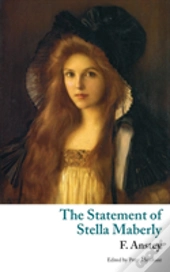 The Statement Of Stella Maberly, And An Evil Spirit (Valancourt Classics)