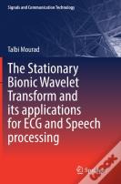 The Stationary Bionic Wavelet Transform And Its Applications For Ecg And Speech Processing