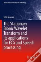 The Stationary Bionic Wavelet Transform And Its Applications For Ecg And Speech Processing
