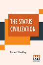 The Status Civilization - Preview