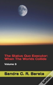 The Status Quo Executor: When The Worlds