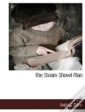 The Steam-Shovel Man