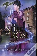The Steel Rose