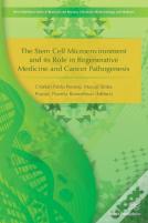 The Stem Cell Microenvironment And Its Role In Regenerative Medicine And Cancer Pathogenesis