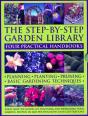 The Step-By-Step Garden Library: Four Practical Handbooks - Preview