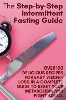 The Step-By-Step Intermittent Fasting Guide
