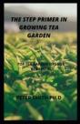 The Step Primer In Growing A Tea Garden - Preview