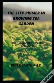 Capa do artigo The Step Primer In Growing A Tea Garden