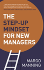 The Step-Up Mindset For New Managers - Preview